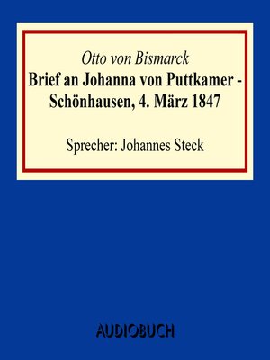 cover image of Brief an Johanna von Puttkamer--Schönhausen, 4. März 1847